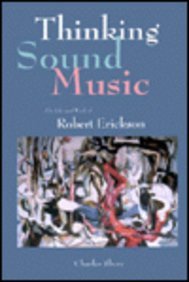 Imagen de archivo de Thinking Sound Music: The Life and Work of Robert Erickson [Soft Cover ] a la venta por booksXpress