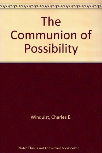 The Communion of Possibility (9780914914044) by Winquist, Charles E.