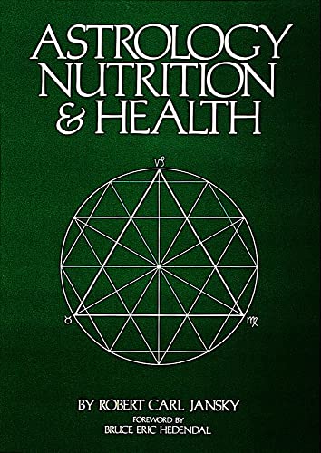 9780914918080: Astrology, Nutrition & Health