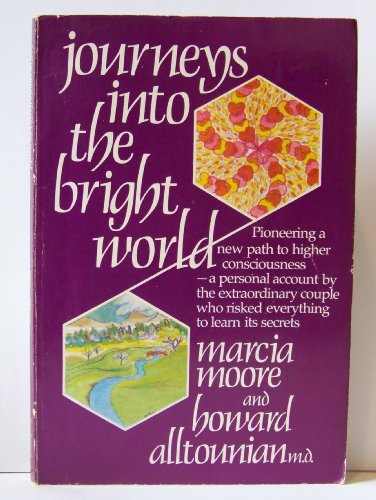 9780914918127: Journeys into the bright world [Paperback] by Moore, Marcia