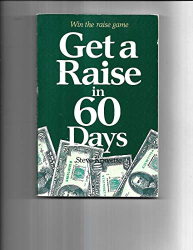 Stock image for Get a Raise in 60 Days for sale by ThriftBooks-Dallas