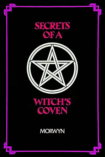 Secrets of a Witch's Coven (9780914918806) by Morwyn