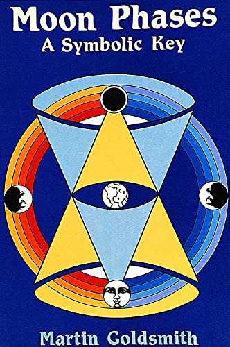 Moon Phases: A Symbolic Key (9780914918837) by Goldsmith, Martin