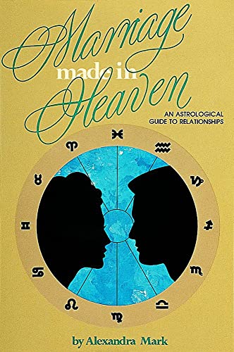 Beispielbild fr Marriage Made in Heaven: An Astrological Guide to Relationships zum Verkauf von SecondSale