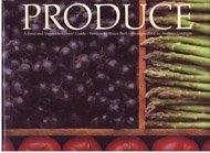 Stock image for Produce: A Fruit and Vegetable Lovers' Guide for sale by Half Price Books Inc.