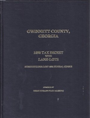 9780914923206: Gwinnett County, Georgia 1890 tax digest with land lots: Substitute for lost 1890 federal census