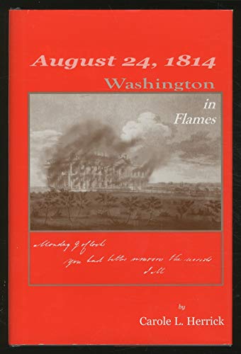Stock image for August 24, 1814: Washington in Flames for sale by Wonder Book