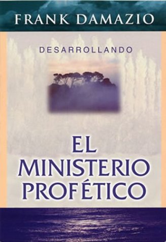 Beispielbild fr Span-Developing The Prophetic Ministry (Spanish Edition) zum Verkauf von Once Upon A Time Books