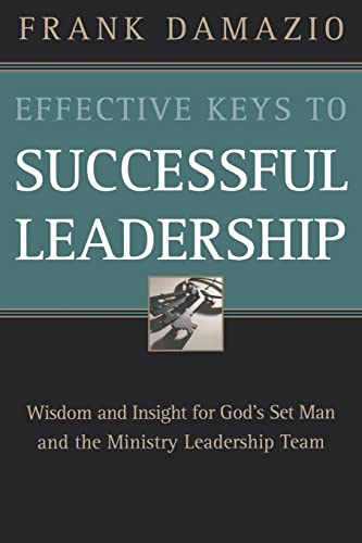 9780914936541: Effective Keys to Successful Leadership: Wisdom and Insight for God's Set Man and the Ministry Leadership Team