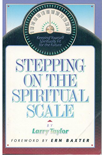 Stepping on the Spiritual Scale (9780914936589) by Larry Taylor