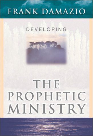 Stock image for Developing the Prophetic Ministry for sale by Better World Books