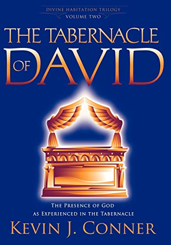 Beispielbild fr The Tabernacle of David: The Presence of God as Experienced in the Tabernacle zum Verkauf von Red's Corner LLC