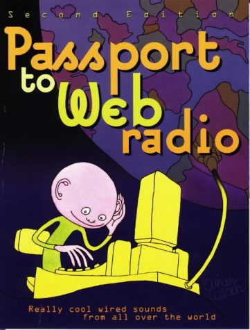 Imagen de archivo de Passport to Web Radio: a la venta por Books Unplugged
