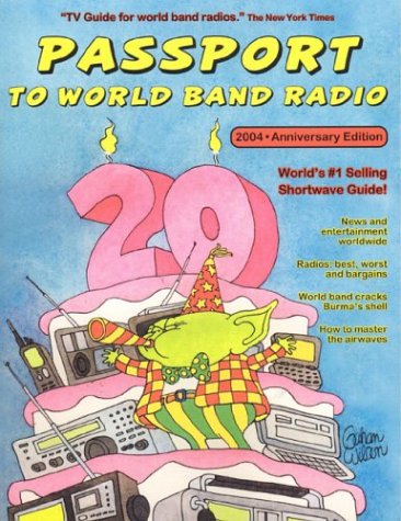 Beispielbild fr Passport to World Band Radio, 2004 Edition : Number One Seller, Year after Year zum Verkauf von Better World Books