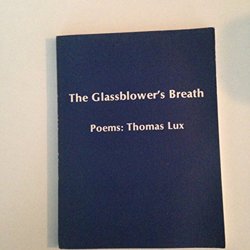 The Glassblower's Breath (9780914946021) by Lux, Thomas