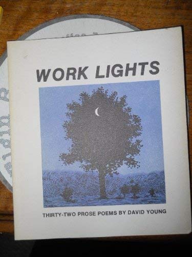 Work Lights: Thirty-Two Prose Poems (9780914946069) by David Young