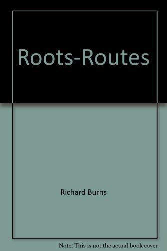 Roots Routes. Poems by Richard Burns with seven monotypes by Douglas Kinsey. INSCRIBED by Illustr...