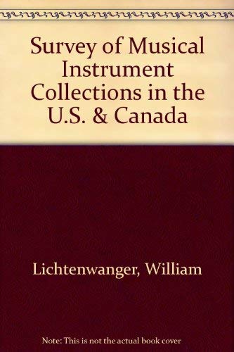 Stock image for A Survey of Musical Instrument Collections in the United States and Canada for sale by Blue Heron Books