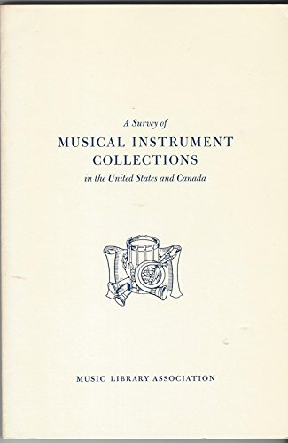 Stock image for A Survey of Musical Instrument Collections in the United States and Canada for sale by ThriftBooks-Dallas