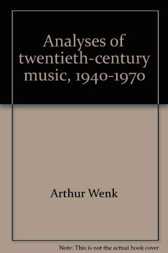 Stock image for Analyses of twentieth-century music, 1940-1970 (MLA index and bibliography series ; no. 13) for sale by BookOrders