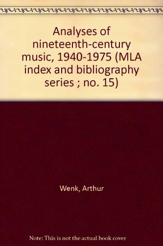 9780914954064: Analyses of nineteenth-century music, 1940-1975 (MLA index and bibliography series ; no. 15)