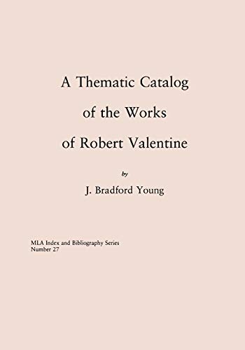 Imagen de archivo de A Thematic Catalog of the Works of Robert Valentine Format: Paperback a la venta por INDOO