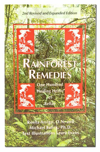 Imagen de archivo de Rainforest Remedies: 100 Healing Herbs of Belize a la venta por ThriftBooks-Atlanta