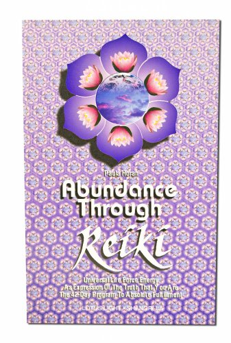 9780914955252: Abundance Through Reiki: Universal Life Force Energy as Expression of the Truth That You Are. the 42-Day Program to Absolute Fulfillment (Shangri-La Series)