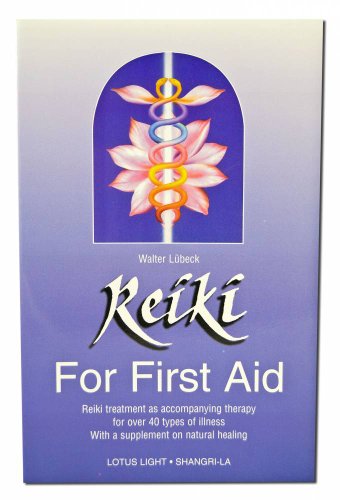 Stock image for Reiki for First Aid: Reiki Treatment As Accompanying Therapy for over 40 Illnesses With a Supplement on Nutrition for sale by Hippo Books