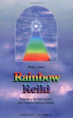 9780914955283: Rainbow Reiki: Expanding the Reiki System With Powerful Spiritual Abilities