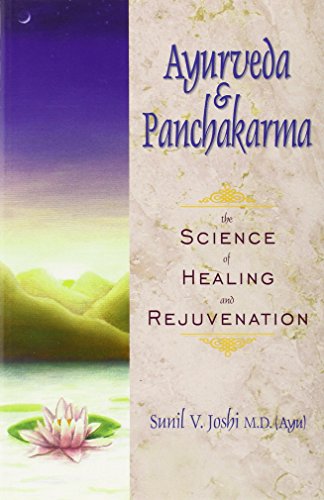9780914955375: Ayurveda and Panchakarma: The Science of Healing and Rejuvenation