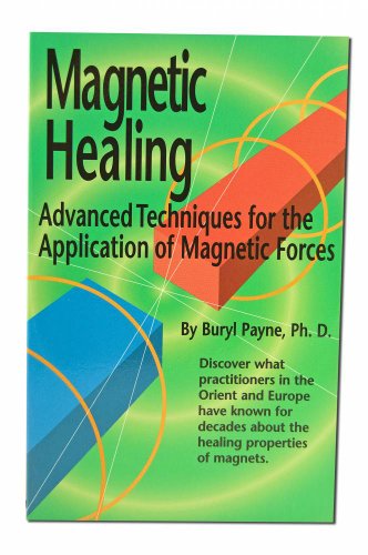 9780914955429: Magnetic Healing: Advanced Techniques for the Application of Magnetic Forces