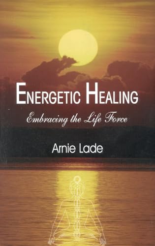 Stock image for Energetic Healing: Embracing the Life Force for sale by SecondSale