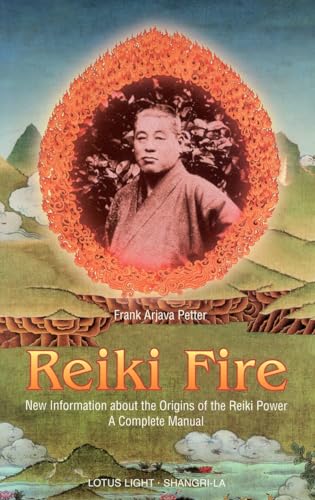 Stock image for Reiki Fire: New Information about the Origins of the Reiki Power: A Complete Manual (Shangri-La) for sale by SecondSale