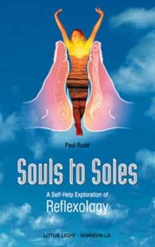 Stock image for Souls to Soles: A Self-Help Exploration of Reflexology for sale by Star Canyon Books