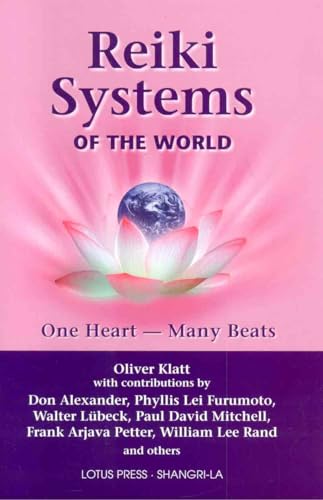 REIKI SYSTEMS OF THE WORLD: One Heart, Many Beats