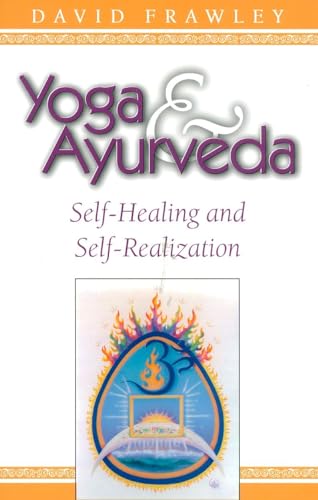 9780914955818: Yoga and Ayurveda: Self-Healing and Self-Realization