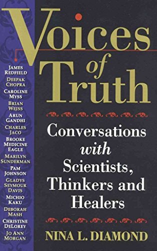 9780914955825: Voices of Truth: Conversations with Scientists, Thinkers and Healers (Conversations with Scientists, Thinkers & Healers)