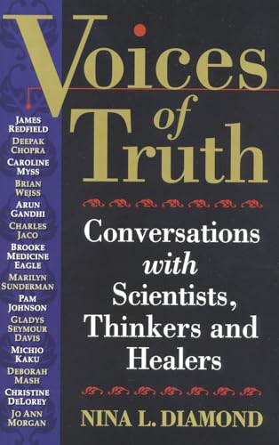 9780914955825: Voices of Truth: Conversations With Scientists, Thinkers and Healers