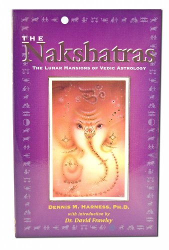 Beispielbild fr The Nakshatras The Lunar Mansions of Vedic Astrology zum Verkauf von PBShop.store US