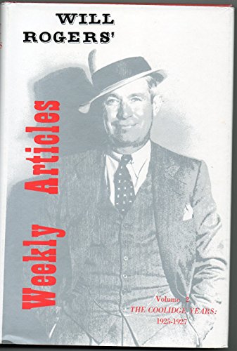 Imagen de archivo de Will Rogers' Weekly Articles, Volume 2: The Coolidge Years: 1925-1927 a la venta por Xochi's Bookstore & Gallery