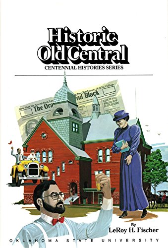 Imagen de archivo de Oklahoma State University: Historic Old Central (Centennial Histories Series) a la venta por SecondSale