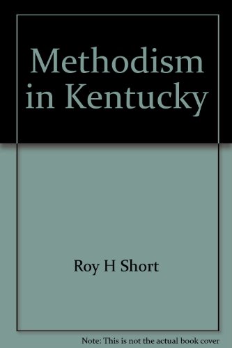 Stock image for Methodism in Kentucky for sale by Windows Booksellers