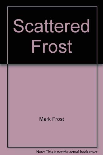 Beispielbild fr Scattered Frost Some Of What's Been Going On, Seen By A Northern New Yorker zum Verkauf von Willis Monie-Books, ABAA