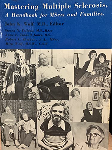 Imagen de archivo de Mastering Multiple Sclerosis : A Handbook for MSers and Families a la venta por Books to Die For