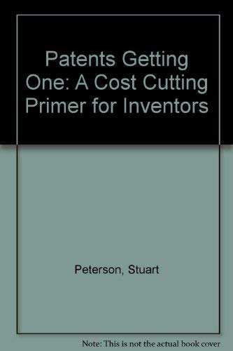 Stock image for Patents, Getting One. A Cost-Cutting Primer for Inventors for sale by Rob the Book Man