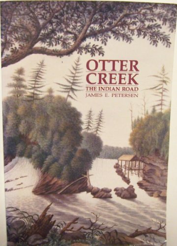 Stock image for Otter creek: the Indian road for sale by West With The Night