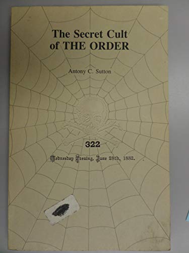 Secret Cult of the Order (9780914981091) by Sutton, Anthony C.