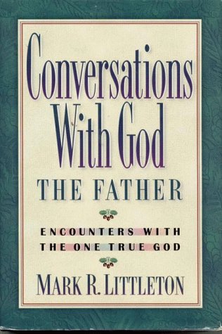 9780914984191: Conversations With God the Father: Encounters With the One True God