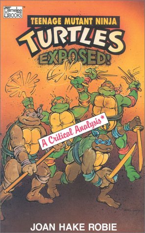 Stock image for Teenage Mutant Ninja Turtles Exposed for sale by GF Books, Inc.